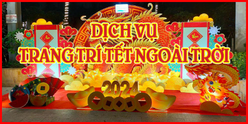 Dịch Vụ Trang Trí Tết Ngoài Trời
