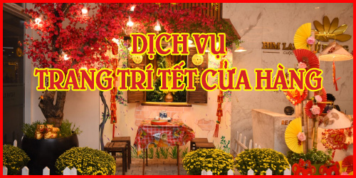 Dịch Vụ Trang Trí Tết Cửa Hàng
